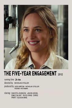 the five - year engagement movie poster with an image of a woman in white shirt