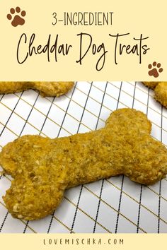 an image of dog treats with the title 3 ingredient cheddar dog treats on it