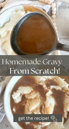 homemade gravy from scratch is served in a bowl with mashed potatoes and brown gravy