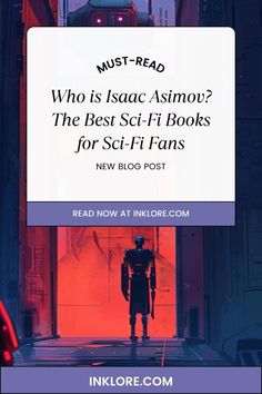 a robot standing in front of a building with the words must read who is isaac asimo? the best sci - fi books for sci - fi fans