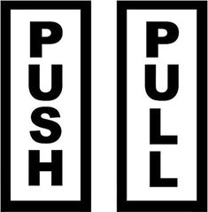 two black and white signs with the word push on them