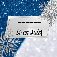 a snowflake with the words is on sale next to it and a blue background