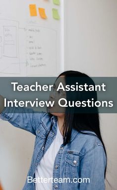 a woman writing on a whiteboard with the words teacher assistant interview questions in front of her