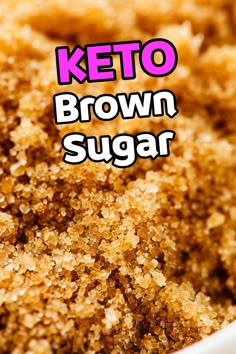 keto brown sugar in a white bowl with the words, keto brown sugar