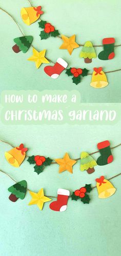 how to make a christmas garland made out of construction paper and felt with the words, how to make a christmas garland