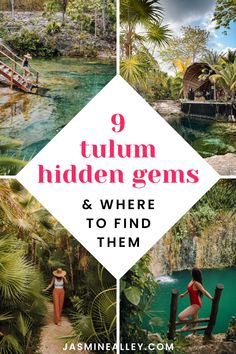 two photos with text that reads 9 tulum hidden gems and where to find them