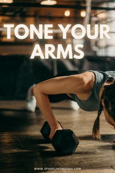 a woman doing push ups with the words tone your arms above her