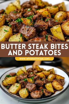 a plate full of butter steak bites and potatoes with text overlay that reads butter steak bites and potatoes