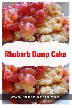 rhubarb dump cake is stacked on top of each other with text overlay