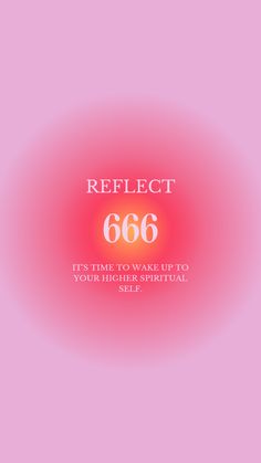 a pink background with the text reflect 666 it's time to wake up to your higher spiritual self