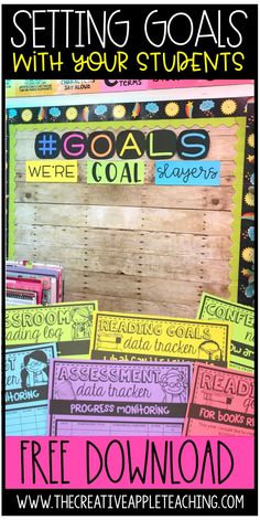 a bulletin board with the text setting goals with your students