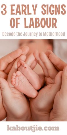 baby's feet being held in their mother's hands with the words, 3 early signs of labor