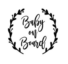 the words baby on board are in a circle with leaves and branches around it, which reads