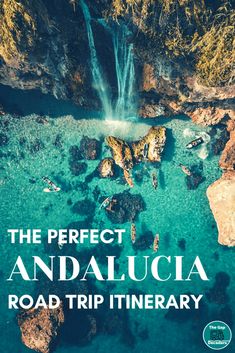 the perfect andaluca road trip itinerary is an aerial view from above