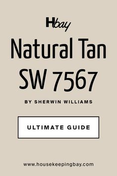 the ultimate guide to buying and selling natural tan sw767 by sherrin williams