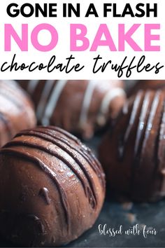 chocolate truffles with text overlay that says gone in a flash no bake chocolate truffles