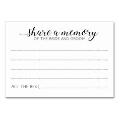 a white card with black ink that says share an memory of the bride and groom