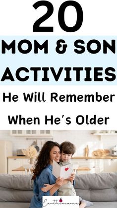 a mother and son sitting on the floor with text overlay that reads, 20 mom & son activities he will remember when he's older