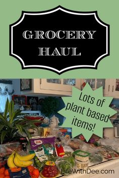 grocery haul with lots of plant - based items on the counter in front of it