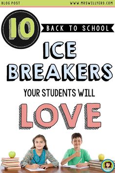 two children sitting at a table with books in front of them and the text 10 back to school ice breakers your students will love