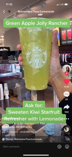 someone is holding up a cup with green liquid in it and the caption reads, ask for sweeten kiwi starbucks