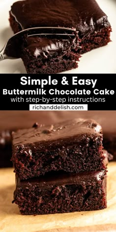 two chocolate brownies stacked on top of each other with the words, simple & easy buttermik chocolate cake