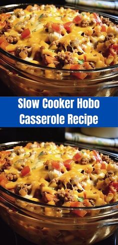 two casserole dishes in glass baking pans with text overlay reading slow cooker hobo casserole recipe