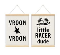 two wall hangings with black and white signs on the front, one is for a little racer dude