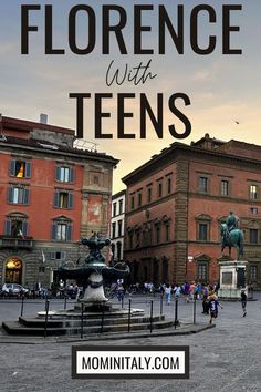 the town square with text overlaying it that reads, how to spend in florence with teens