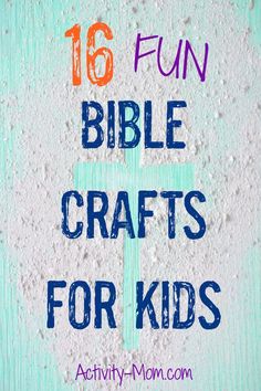 the words 16 fun bible crafts for kids