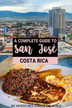 a complete guide to san jose costa rica