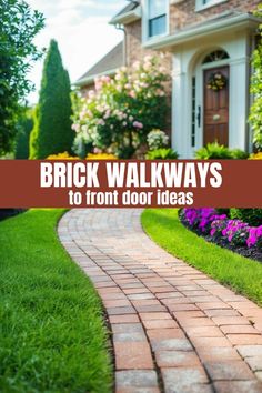 brick walkways to front door ideas with flowers in the foreground and house in the background