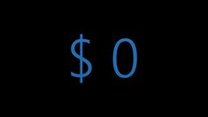 the word $ 0 is written in blue on a black background