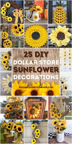 dollar store sunflower decorations with the words 25 diy dollar store sunflower decorations