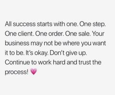 the text reads, all success starts with one step one client one order one sale your business may not be where you want it to be