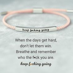 Stay motivated with this Keep F♥cking Going Tube Bracelet. It's an inspiring accessory for your son, daughter, or anyone you want to inspire as a perfect reminder to stay strong no matter what. Birthday Gift Best Friend, Motivational Bracelets, Positive Outlook On Life, Neon Stripes, Remember Who You Are, Shiny Objects, Inspirational Bracelets, Hard Days