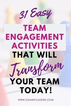 the words 31 easy team engagement activities that will transform your team today with colorful plastic cups