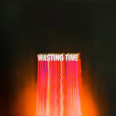 an image of a neon sign that says wasted time