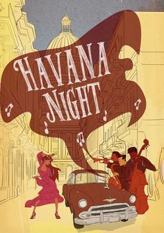 an advertisement for the movie havana night, with people dancing in front of a car