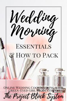 wedding morning essentials and how to pack for the perfect bride's makeup routine