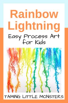 the cover of rainbow lightning easy process art for kids by taming little monsterers