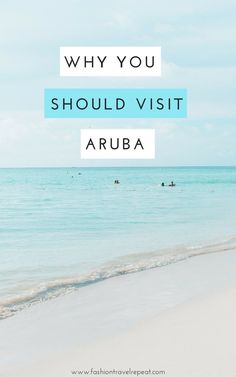 the beach with text overlay saying why you should visit aruba