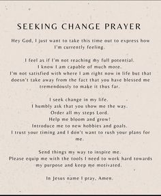 a poem written in black and white with the words seeking change prayer on top of it