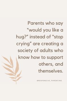 Parents Who Say Would You like A Hug? #parenting #parentingquotes #parentinghacks #parentingadvice #parentingtips Muslim Parenting, Motivational Verses, Family Happiness, Positive Parenting Solutions, Parenting Discipline, Mama Natural, Emotional Child, Parenting Solutions