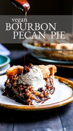 vegan bourbon pecan pie on a plate with ice cream drizzled on top