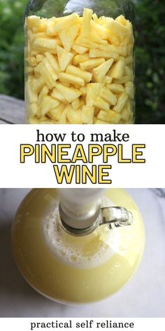 how to make pineapple wine in a mason jar with text overlay that reads, how to make pineapple wine practical self reliance