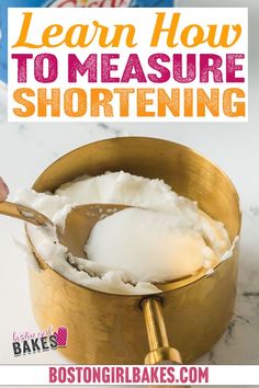 learn how to measure shortening with this easy and fun recipe for shortening shortening