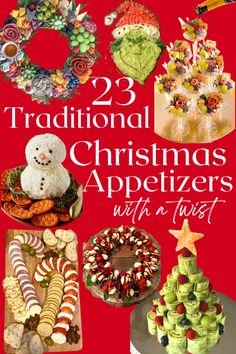 twelve traditional christmas appetizers with a twist for the holiday season, including desserts and sweets