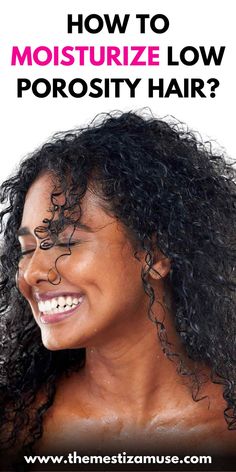 Discover expert tips and techniques for moisturizing low porosity hair. Learn how to keep your hair hydrated and healthy with this detailed guide! Hair Masks For Low Porosity, Pre Poo Natural Hair, Low Porosity Hair Care, Low Porosity Natural Hair, Low Porosity Hair, Porous Hair, High Porosity Hair, Low Porosity, Natural Hair Mask