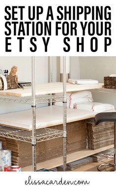 a shelf with baskets and other items on it that says, set up a shipping station for your etsy shop